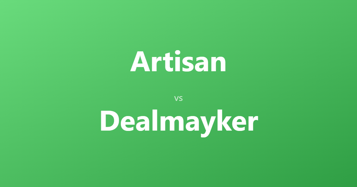 Artisan vs Dealmayker