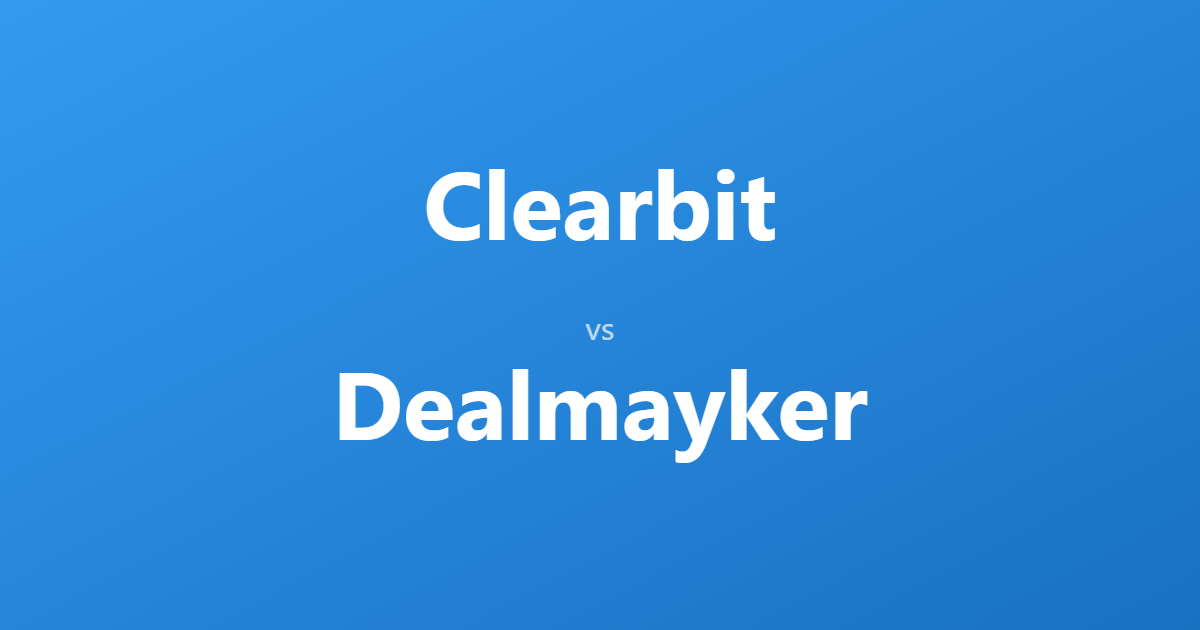 Clearbit vs Dealmayker