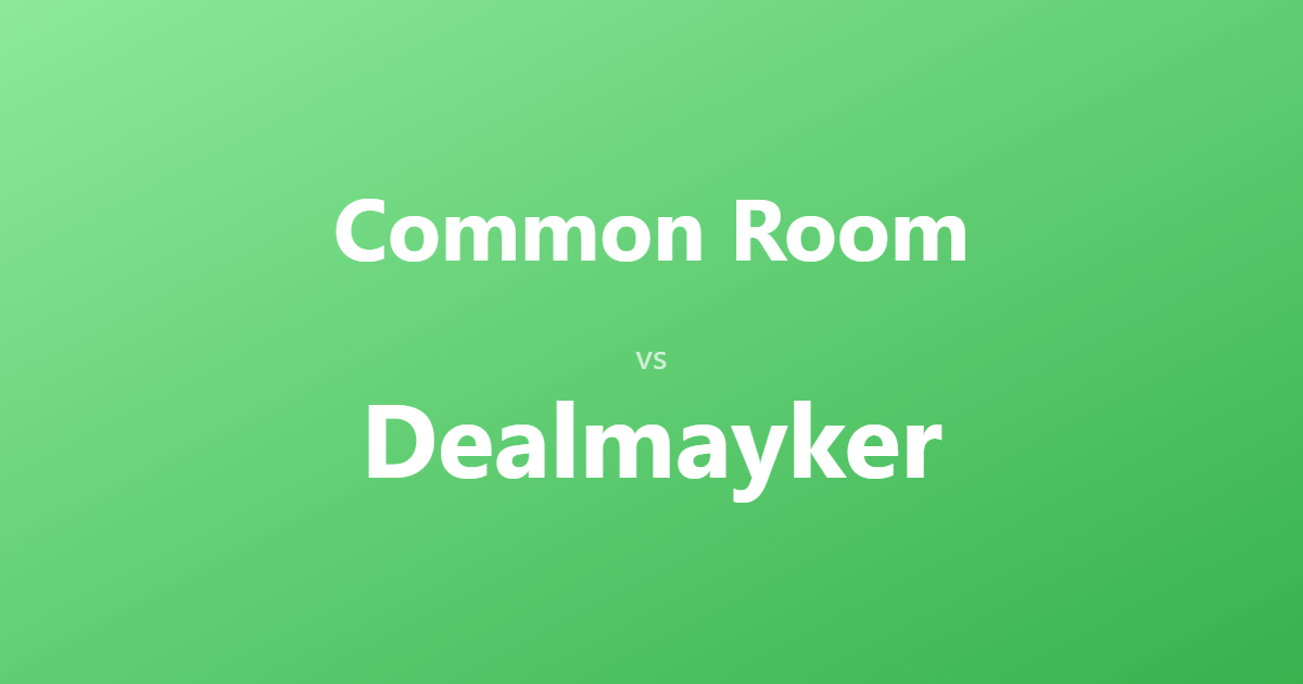 Common Room vs Dealmayker