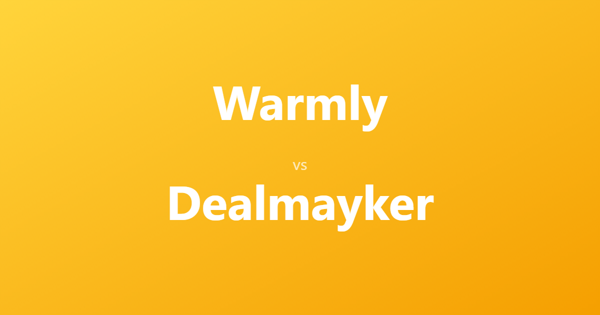 Warmly vs Dealmayker