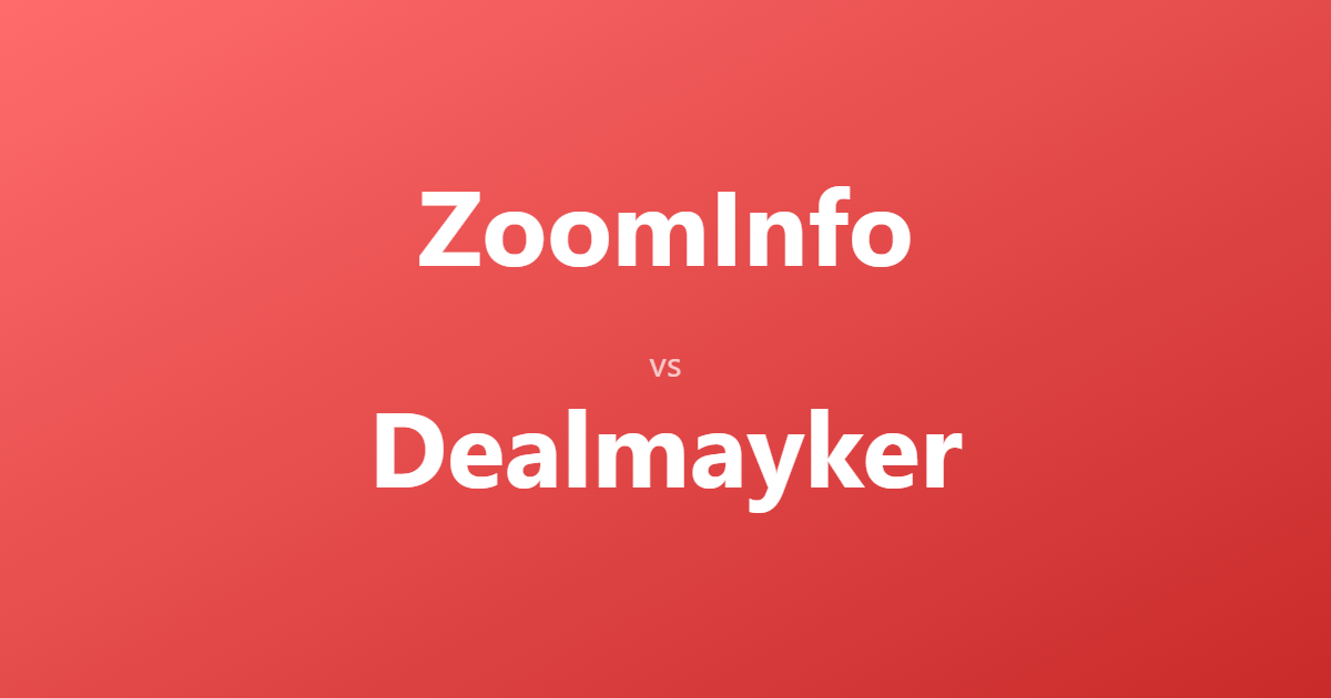ZoomInfo vs Dealmayker